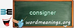 WordMeaning blackboard for consigner